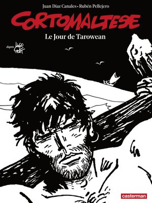 cover image of Corto Maltese (Tome 15)--Le jour de Tarowean (édition enrichie noir et blanc)